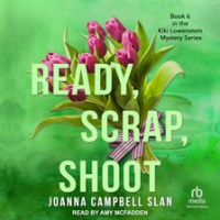 Ready, Scrap, Shoot by Slan, Joanna Campbell